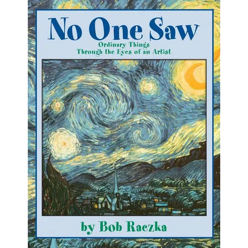 No One Saw: Ordinary Things Through the Eyes of an Artist
