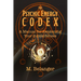 The Psychic Energy Codex: A Manual for Awakening Your Subtle Senses
