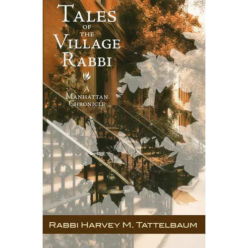 Tales of the Village Rabbi: A Manhattan Chronicle
