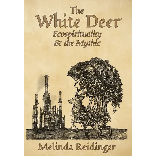 The White Deer: Ecospirituality and the Mythic