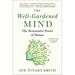 The Well-Gardened Mind: The Restorative Power of Nature