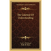 The Gateway Of Understanding