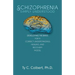Schizophrenia-Simply Understood: Developing the Basis for a Correct Understanding,