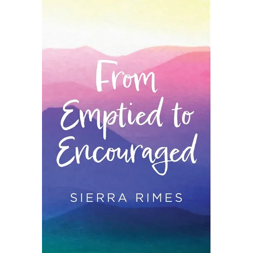 From Emptied to Encouraged