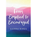 From Emptied to Encouraged