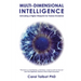 Multi-Dimensional Intelligence: Activating A Higher Blueprint for Human Evolution