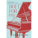 Duet for One