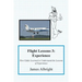 Flight Lessons 3: Experience: How Eddie Learned to Understand the Lessons of Experience