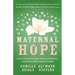 Maternal Hope: Stories of Unseen Struggles, Unexpected Resilience, and the Untold Ways Families Are Made