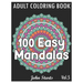 100 Easy Mandalas: An Adult Coloring Book with Fun, Simple, and Relaxing Coloring Pages (Volume 5)