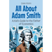 All About Adam Smith: A Kid's Guide to the Father of Economics