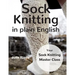 Sock Knitting in Plain English