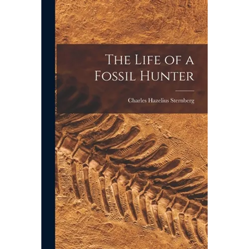 The Life of a Fossil Hunter