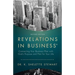 Revelations in Business: Connecting Your Business Plan with God'S Purpose and Plan for Your Life