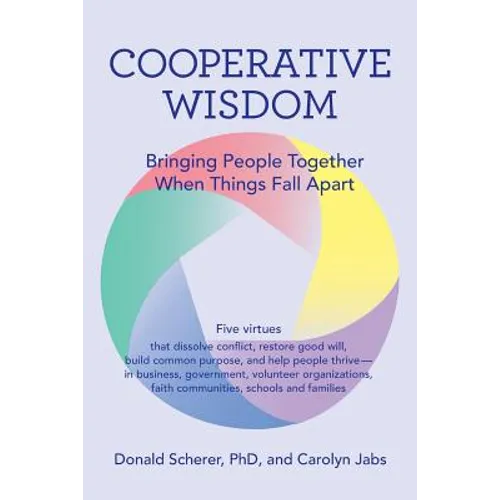 Cooperative Wisdom: Bringing People Together When Things Fall Apart