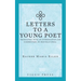 Letters to a Young Poet: Translated, with an Introduction and Commentary, by Reginald Snell