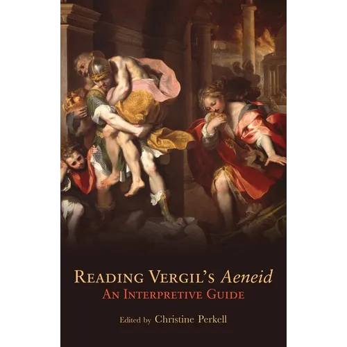 Reading Vergil's Aeneid: An Interpretive Guide Volume 23