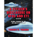 A Citizen's Disclosure on UFOs and ETI: Global Evidence of the UFO and ETI Presence (Volume 1)