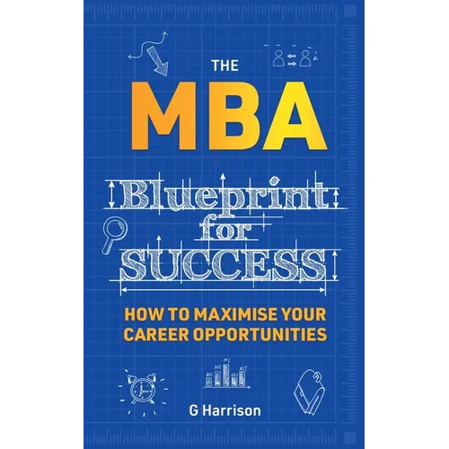 The MBA Blueprint for Success: How to maximise your career opportunities