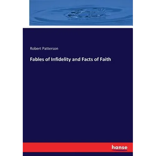 Fables of Infidelity and Facts of Faith