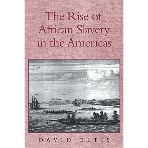 The Rise of African Slavery in the Americas