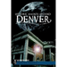 Historic Haunts Around Denver