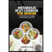 Metabolic Reset Cookbook for Seniors: Complete Guide for Seniors to Repair Liver & Revitalize Health, Lose Weight, Limitless Energy & Longevity with D