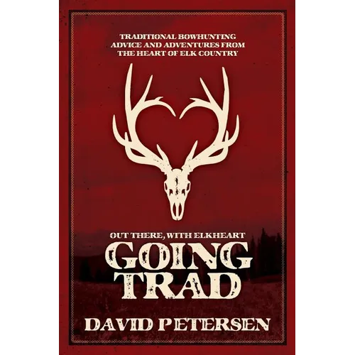Going Trad: Out There, with Elkheart