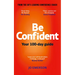 Be Confident: Your 100-Day Guide
