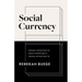 Social Currency: Paying Attention to What Everyone Is Paying Attention to