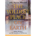 The Wildest Place on Earth: Italian Gardens and the Invention of Wilderness