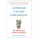 A Disease Called Childhood: Why ADHD Became an American Epidemic