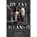 By Any Means II: Legacy