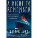 A Night to Remember: The Classic Account of the Final Hours of the Titanic