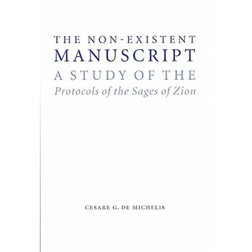 The Non-Existent Manuscript: A Study of the Protocols of the Sages of Zion