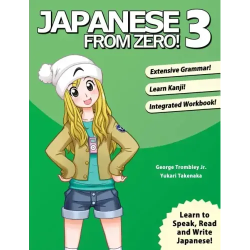 Japanese From Zero! 3: Proven Techniques to Learn Japanese for Students and Professionals