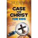 Case for Christ for Kids