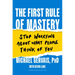 The First Rule of Mastery: Stop Worrying about What People Think of You