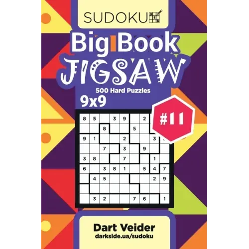 Big Book Sudoku Jigsaw - 500 Hard Puzzles 9x9 (Volume 11)
