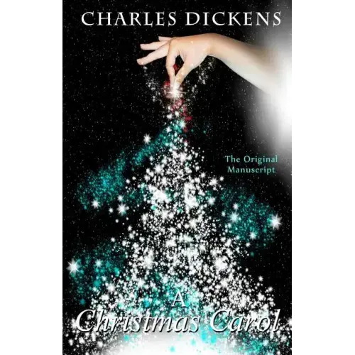 A Chrismas Carol - The Original Manuscript