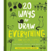 20 Ways to Draw Everything: With 135 Nature Themes from Cats and Tigers to Tulips and Trees