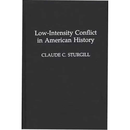 Low-Intensity Conflict in American History