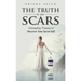 The Truth in Our Scars