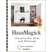 Hausmagick: Transform Your Home with Witchcraft