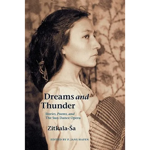 Dreams and Thunder: Stories, Poems, and the Sun Dance Opera