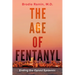The Age of Fentanyl: Ending the Opioid Epidemic
