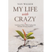 My Life with Crazy: Learning to Thrive While Coping with Mentally Ill Family Members