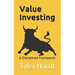Value Investing: A Disciplined Framework