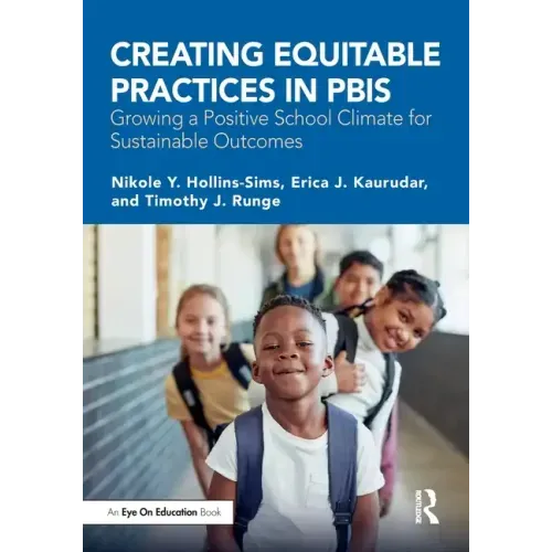 Creating Equitable Practices in Pbis: Growing a Positive School Climate for Sustainable Outcomes