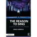 The Reason to Sing: A Guide to Acting While Singing